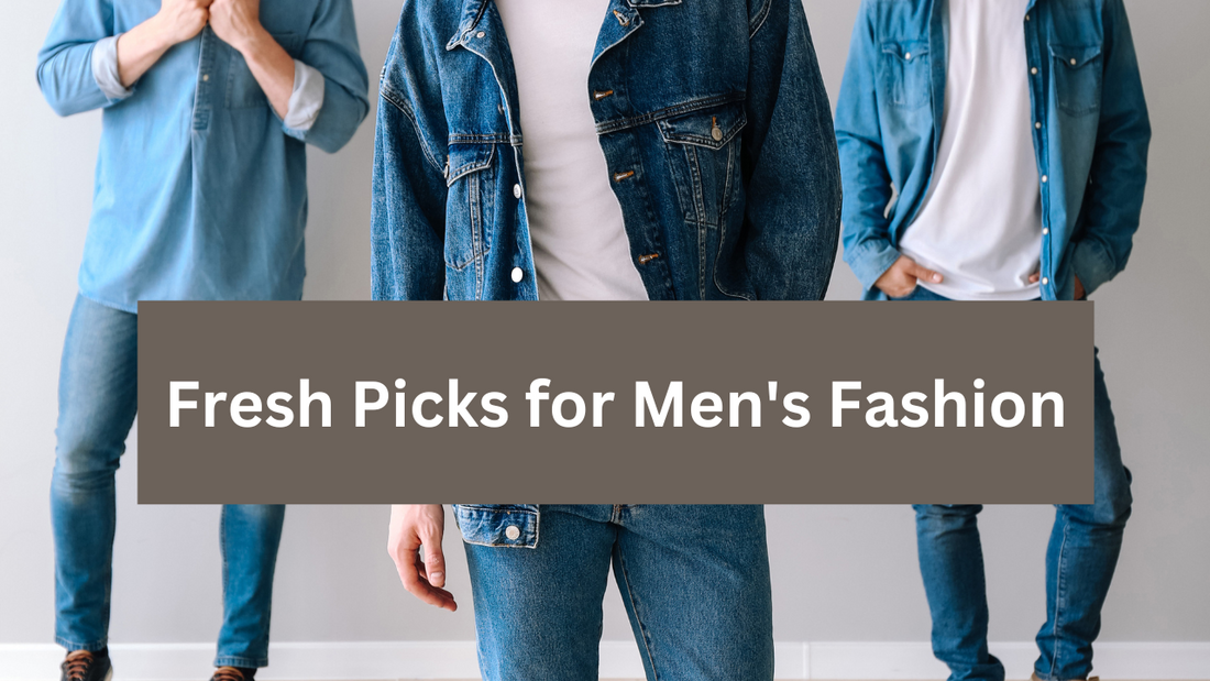 Spring Into Style: Fresh Picks for Men's Fashion